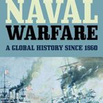 خرید و دانلود نسخه کامل کتاب Naval Warfare A Global History since 1860 –  PDF