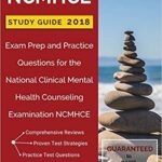خرید و دانلود نسخه کامل کتاب NCMHCE Study Guide 2018: Exam Prep and Practice Questions for the National Clinical Mental Health Counseling Examination NCMHCE –  +  Pdf