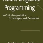 خرید و دانلود نسخه کامل کتاب Neuro-Linguistic Programming: A Critical Appreciation for Managers and Developers –  PDF