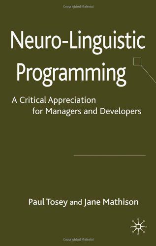 خرید و دانلود نسخه کامل کتاب Neuro-Linguistic Programming: A Critical Appreciation for Managers and Developers – PDF_683d65c540736.jpeg خرید و دانلود نسخه کامل کتاب Neuro-Linguistic Programming: A Critical Appreciation for Managers and Developers – PDF