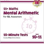 خرید و دانلود نسخه کامل کتاب New 11+ GL 10-Minute Tests: Maths Mental Arithmetic – Ages 10-11 (with Online Edition) (CGP 11+ GL) –  PDF