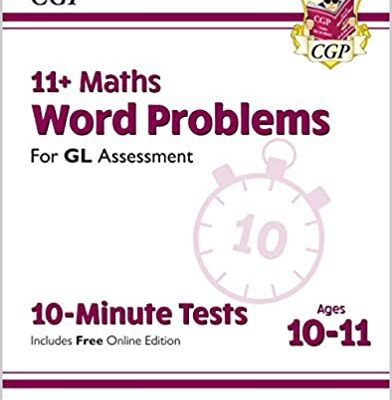 خرید و دانلود نسخه کامل کتاب New 11+ GL 10-Minute Tests: Maths Word Problems – Ages 10-11 (with Online Edition) (CGP 11+ GL) – PDF