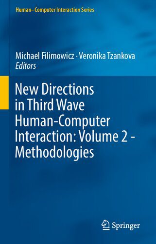 خرید و دانلود نسخه کامل کتاب New Directions in Third Wave Human-Computer Interaction: Volume 2 – Methodologies_684b07187ff62.jpeg خرید و دانلود نسخه کامل کتاب New Directions in Third Wave Human-Computer Interaction: Volume 2 – Methodologies