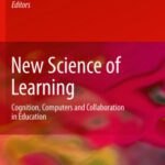 خرید و دانلود نسخه کامل کتاب New Science of Learning: Cognition, Computers and Collaboration in Education