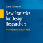 خرید و دانلود نسخه کامل کتاب New Statistics for Design Researchers: A Bayesian Workflow in Tidy R
