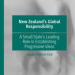 خرید و دانلود نسخه کامل کتاب New Zealand’s Global Responsibility A Small State’s Leading Role in Establishing Progressive Ideas –  Pdf