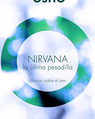 خرید و دانلود نسخه کامل کتاب NIRVANA. LA ÚLTIMA PESADILLA: Charlas sobre el zen (Sabiduría perenne) (Spanish Edition) –  +  pdf