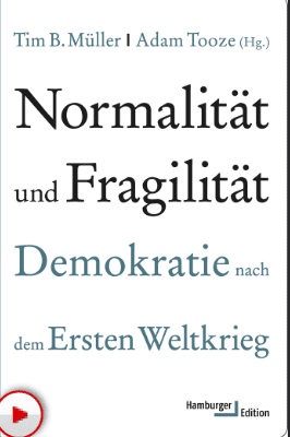 خرید و دانلود نسخه کامل کتاب Normalität und Fragilität Demokratie nach dem Ersten Weltkrieg –  PDF