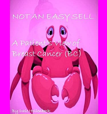 خرید و دانلود نسخه کامل کتاب Not An Easy Sell, A Patient’s View of Breast Cancer: Print Replica Format  [2021] –  PDF