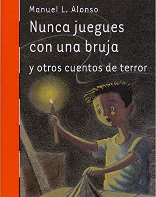 خرید و دانلود نسخه کامل کتاب Nunca juegues con una bruja (El Barco de Vapor Naranja nº 200) (Spanish Edition) – + pdf