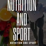 خرید و دانلود نسخه کامل کتاب NUTRITION AND SPORT : GUIDE FOR SPORTS AND NUTRITION (FRESH MAN) Kindle Edition –  +  PDF