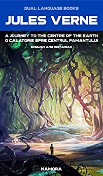 خرید و دانلود نسخه کامل کتاب O calatorie spre centrul pamantului Ebook (Editie in Romana si Engleza) Translated: A journey to the center of the Earth Ebook (English and Romanian Edition) Translated –  +  Pdf
