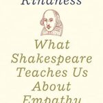 خرید و دانلود نسخه کامل کتاب Of Human Kindness: What Shakespeare Teaches Us About Empathy – Pdf