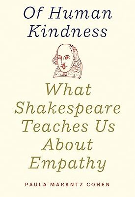 خرید و دانلود نسخه کامل کتاب Of Human Kindness: What Shakespeare Teaches Us About Empathy – Pdf