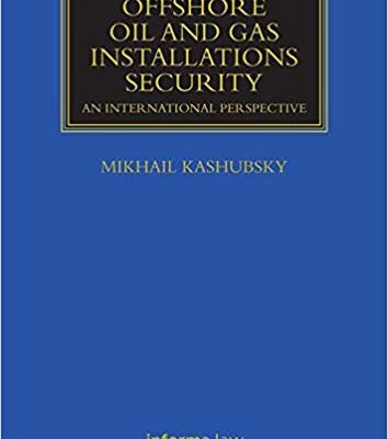 خرید و دانلود نسخه کامل کتاب Offshore Oil and Gas Installations Security:  An International Perspective (Maritime and Transport Law Library) –  PDF