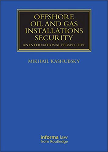 خرید و دانلود نسخه کامل کتاب Offshore Oil and Gas Installations Security: An International Perspective (Maritime and Transport Law Library) – PDF_683c091236871.jpeg خرید و دانلود نسخه کامل کتاب Offshore Oil and Gas Installations Security: An International Perspective (Maritime and Transport Law Library) – PDF
