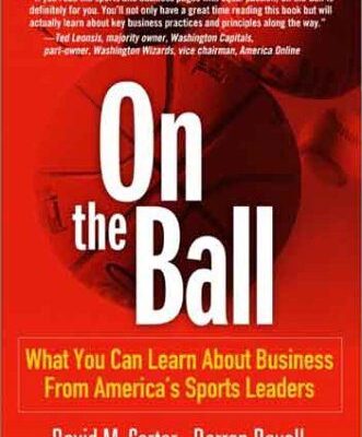 خرید و دانلود نسخه کامل کتاب On the Ball: What You Can Learn About Business From America’s Sports Leaders – PDF