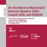 خرید و دانلود نسخه کامل کتاب On the Move to Meaningful Internet Systems 2004: CoopIS, DOA, and ODBASE: OTM Confederated International Conferences, CoopIS, DOA, and ODBASE 2004, Agia Napa, Cyprus, October 25-29, 2004, Proceedings, Part II
