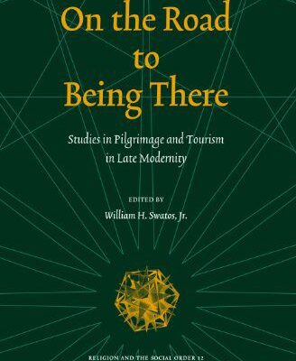 خرید و دانلود نسخه کامل کتاب On the Road to Being There: Studies in Pilgr And Tourism in Late Modernity (Religion and the Social Order) –  PDF