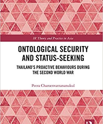 خرید و دانلود نسخه کامل کتاب Ontological Security and Status-Seeking: Thailand’s Proactive Behaviours during the Second World War (IR Theory and Practice in Asia)