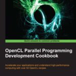 خرید و دانلود نسخه کامل کتاب OpenCL Parallel Programming Development Cookbook