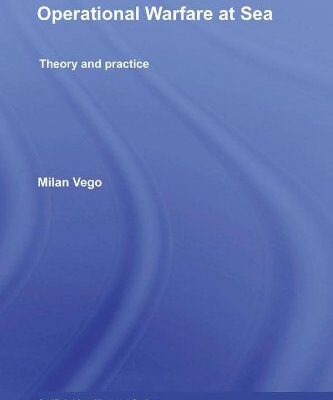 خرید و دانلود نسخه کامل کتاب Operational Warfare at Sea: Theory and Practice (Cass Series: Naval Policy and History) –  PDF