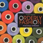 خرید و دانلود نسخه کامل کتاب Orderly Fashion: A Sociology of Markets –  PDF