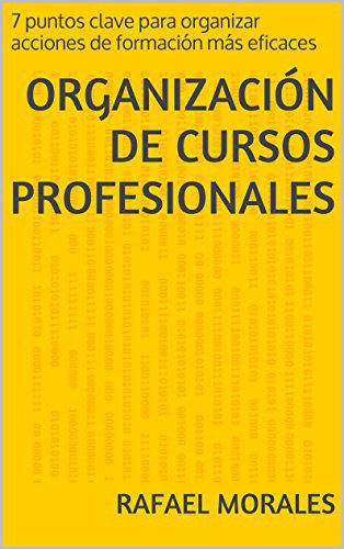 خرید و دانلود نسخه کامل کتاب Organización de Cursos Profesionales: Siete puntos clave para organizar acciones de formación más eficaces (Spanish Edition) – + pdf_684364c51e3df.jpeg خرید و دانلود نسخه کامل کتاب Organización de Cursos Profesionales: Siete puntos clave para organizar acciones de formación más eficaces (Spanish Edition) – + pdf