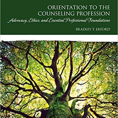خرید و دانلود نسخه کامل کتاب Orientation to the Counseling Profession: Advocacy, Ethics, and Essential Professional Foundations (3rd Edition) –  Pdf