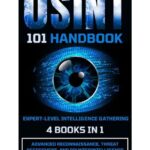 خرید و دانلود نسخه کامل کتاب OSINT 101 Handbook: Expert-Level Intelligence Gathering: Advanced Reconnaissance, Threat Assessment, and Counterintelligence