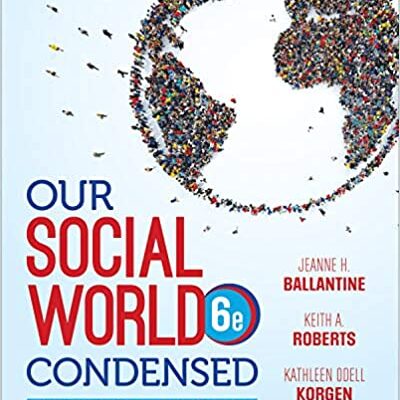خرید و دانلود نسخه کامل کتاب Our Social World: Condensed: An Introduction to Sociology (6th Edition) –  +  pdf