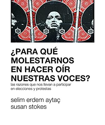 خرید و دانلود نسخه کامل کتاب ¿Para qué molestarnos en hacer oír nuestras voces?: Las razones que nos llevan a participar en elecciones y protestas (Sociología y Política) (Spanish Edition) –  +  pdf