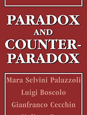 خرید و دانلود نسخه کامل کتاب Paradox and Counterparadox: A New Model in the Therapy of the Family in Schizophrenic Transaction –  PDF