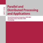 خرید و دانلود نسخه کامل کتاب Parallel and Distributed Processing and Applications: Second International Symposium, ISPA 2004, Hong Kong, China, December 13-15, 2004. Proceedings