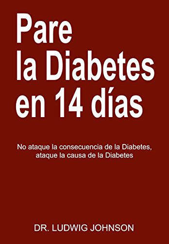 خرید و دانلود نسخه کامل کتاب Pare La Diabetes en 14 Dias: No Ataque la Consecuencia de la Diabetes. Ataque la Causa de la Diabetes (Spanish Edition)  –  +  pdf_684587fc0f81f.jpeg خرید و دانلود نسخه کامل کتاب Pare La Diabetes en 14 Dias: No Ataque la Consecuencia de la Diabetes. Ataque la Causa de la Diabetes (Spanish Edition)  –  +  pdf