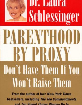 خرید و دانلود نسخه کامل کتاب Parenthood by Proxy: Don’t Have Them If You Won’t Raise Them – PDF