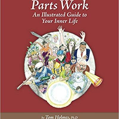 خرید و دانلود نسخه کامل کتاب Parts Work: An Illustrated Guide to Your Inner Life by Tom Holmes (2011) –  +  Pdf