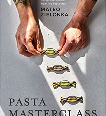 خرید و دانلود نسخه کامل کتاب Pasta Masterclass: Recipes for Spectacular Pasta Doughs, Shapes, Fillings and Sauces, from The Pasta Man –  +  Pdf