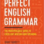 خرید و دانلود نسخه کامل کتاب Perfect English Grammar: The Indispensable Guide to Excellent Writing and Speaking Paperback – March 29, 2016 –  +  PDF