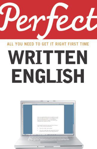 خرید و دانلود نسخه کامل کتاب Perfect Written English: All You Need to Get It Right First Time – PDF_683e448c77a03.jpeg خرید و دانلود نسخه کامل کتاب Perfect Written English: All You Need to Get It Right First Time – PDF