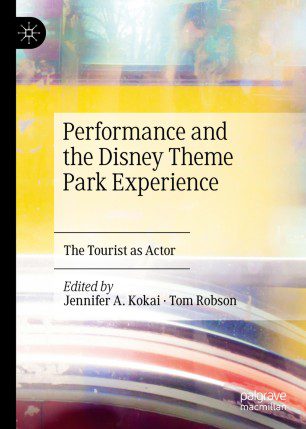 خرید و دانلود نسخه کامل کتاب Performance and the Disney Theme Park Experience: The Tourist as Actor – PDF_683e7fbe76ef6.jpeg خرید و دانلود نسخه کامل کتاب Performance and the Disney Theme Park Experience: The Tourist as Actor – PDF