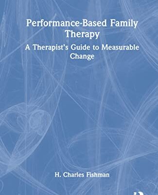 خرید و دانلود نسخه کامل کتاب Performance-Based Family Therapy: A Therapist’s Guide to Measurable Change –  PDF