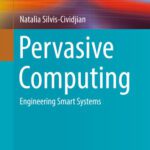 خرید و دانلود نسخه کامل کتاب Pervasive Computing: Engineering Smart Systems