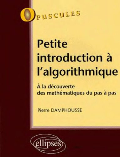 خرید و دانلود نسخه کامل کتاب Petite introduction à l’algorithmique_68504b751f987.jpeg خرید و دانلود نسخه کامل کتاب Petite introduction à l’algorithmique