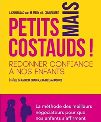 خرید و دانلود نسخه کامل کتاب Petits mais costauds ! – Redonner confiance à nos enfants (French Edition) –  +  Pdf
