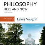 خرید و دانلود نسخه کامل کتاب Philosophy Here and Now: Powerful Ideas in Everyday Life (3rd Edition) –  PDF
