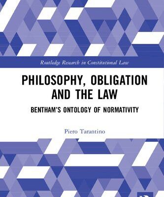 خرید و دانلود نسخه کامل کتاب Philosophy, Obligation and the Law: Bentham’s Ontology of Normativity –  PDF