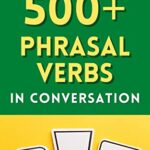 خرید و دانلود نسخه کامل کتاب Phrasal Verbs in Conversation: Learn 500 English phrasal verbs naturally in context –  +  Pdf