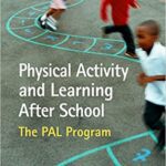 خرید و دانلود نسخه کامل کتاب Physical Activity and Learning After School: The PAL Program –  Pdf