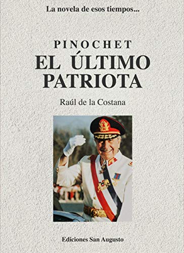 خرید و دانلود نسخه کامل کتاب Pinochet, El Ultimo Patriota (Spanish Edition) – + pdf_68444057064b7.jpeg خرید و دانلود نسخه کامل کتاب Pinochet, El Ultimo Patriota (Spanish Edition) – + pdf
